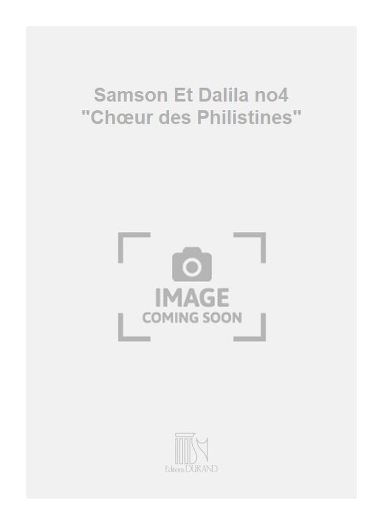 Samson Et Dalila N 4 Fr-All Choeur-Piano